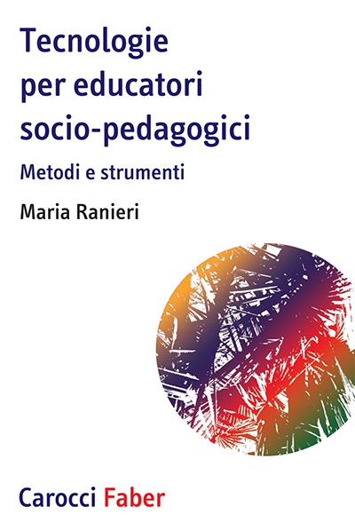 Copertina del libro: Tecnologie per educatori socio-pedagocici. Metodi e strumenti.